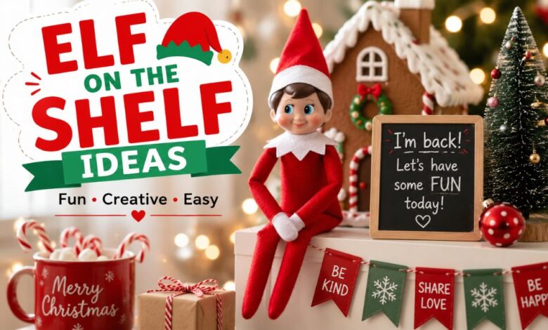 Elf on the Shelf Ideas